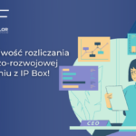 Rozliczanie ulgi BR i IP BOX