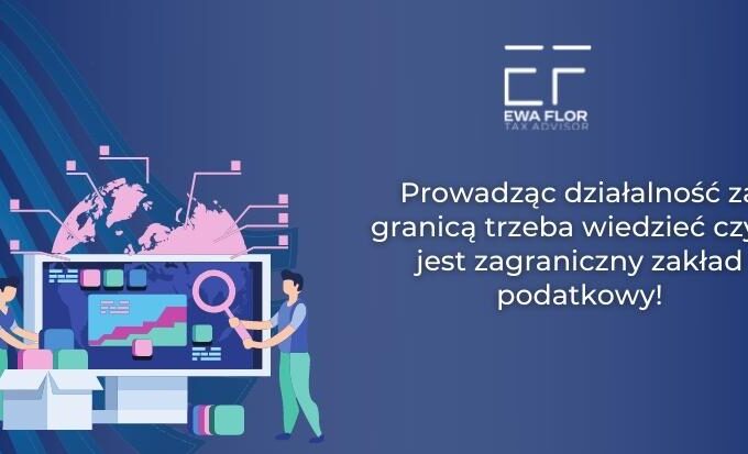 zagraniczny zakład podatkowy_Ewa Flor