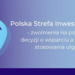 Polska Strefa Inwestycji a możliwość zastosowania ulgi badawczo rozwojowej_Ewa Flor