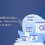 Ulga IP BOX kto może skorzystać z ulgi?_Ewa Flor