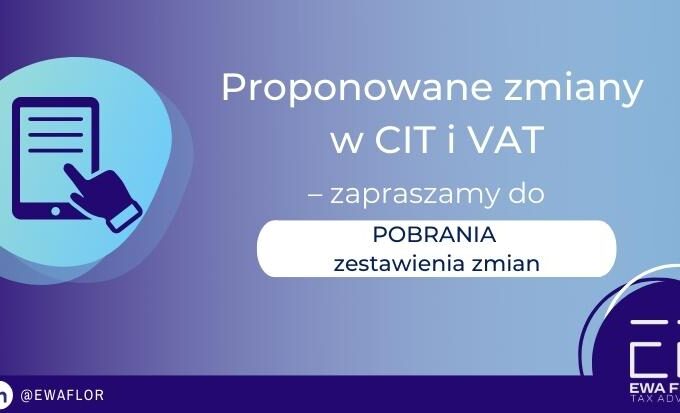 zmiany w CIT i VAT_Ewa Flor