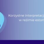 Estoński CIT a wypłata zaliczek na poczet dywidendy_Ewa Flor