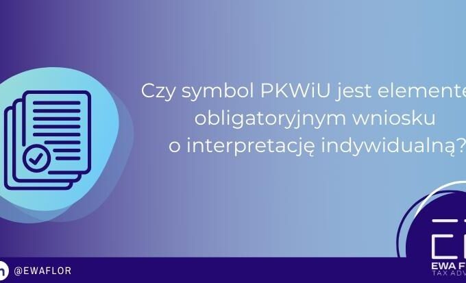 Grafika: Czy symbol PKWiU jest elementem obligatoryjnym wniosku o interpretację indywidualną?