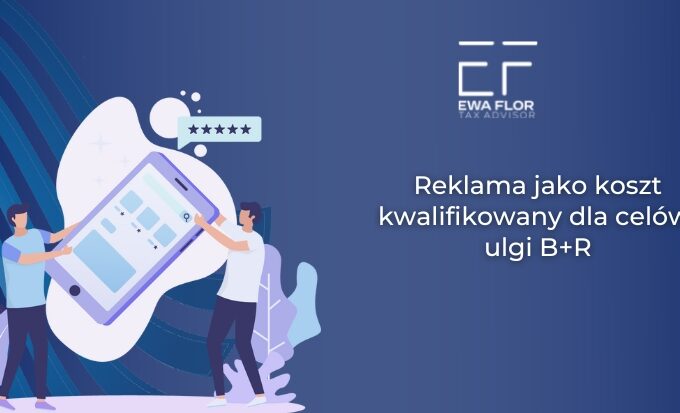 reklama jako koszt kwalifikowany dla celów ulgi B+R_Ewa Flor