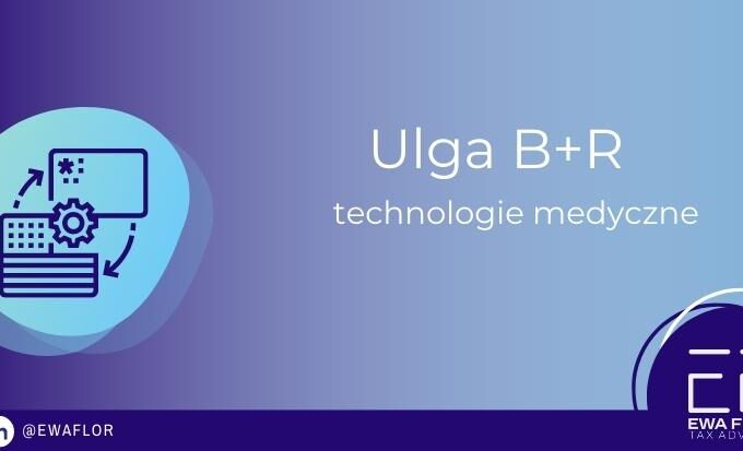 Ulga badawczo-rozwojowa w technologie medyczne_Ewa Flor