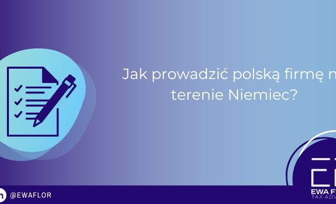Jak prowadzić polską firmę na terenie Niemiec?_Ewa Flor