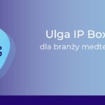 Zastosowanie ulgi IP BOX_Ewa Flor