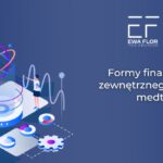 formy finansowania w branży medtech_Ewa Flor
