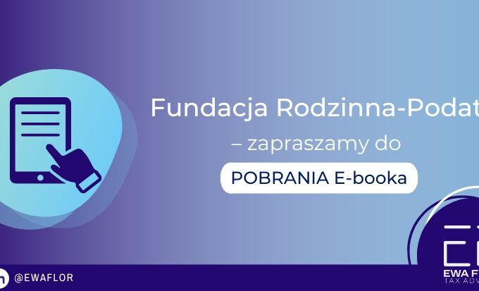 Podatki w Fundacji Rodzinnej_Ewa Flor