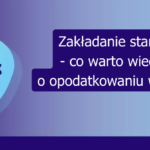 Grafika: Zakładanie startupu – co warto wiedzieć o opodatkowaniu wkładów