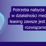 Grafika: Potrzeba nabycia urządzeń w działalności medtech – czy leasing zawsze jest najlepszym rozwiązaniem?