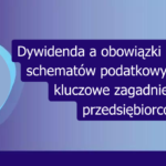 Grafika: Dywidenda a obowiązki raportowania schematów podatkowych MDR – kluczowe zagadnienia dla przedsiębiorców
