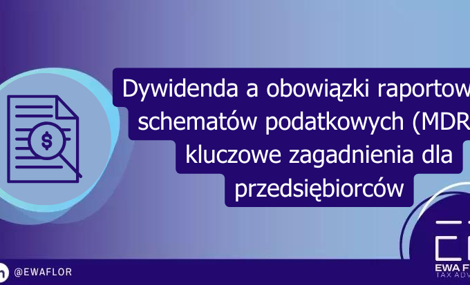 Grafika: Dywidenda a obowiązki raportowania schematów podatkowych MDR – kluczowe zagadnienia dla przedsiębiorców