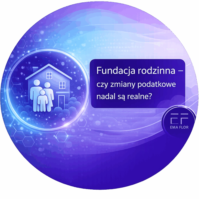 Grafika: Fundacja rodzinna – czy zmiany podatkowe nadal są realne?