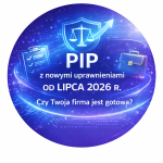 Grafika: PIP z nowymi uprawnieniami od lipca 2026 r. – czy Twoja firma jest gotowa?